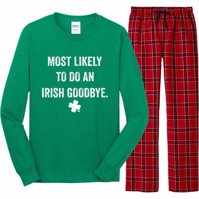 Most Likely To Do An Irish Goodbye Funny St Patricks Day Long Sleeve Pajama Set