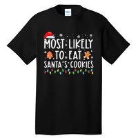 Most Likely To Eat Santas Cookies Family Christmas Holiday Tall T-Shirt