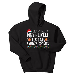 Most Likely To Eat Santas Cookies Family Christmas Holiday Kids Hoodie