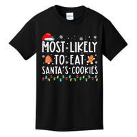 Most Likely To Eat Santas Cookies Family Christmas Holiday Kids T-Shirt