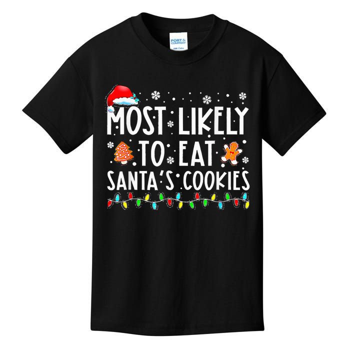 Most Likely To Eat Santas Cookies Family Christmas Holiday Kids T-Shirt