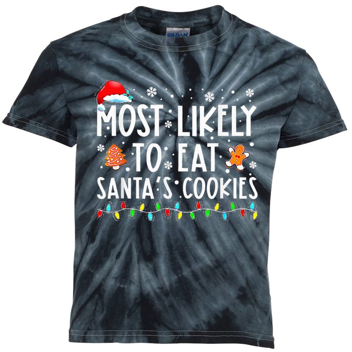 Most Likely To Eat Santas Cookies Family Christmas Holiday Kids Tie-Dye T-Shirt