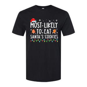 Most Likely To Eat Santas Cookies Family Christmas Holiday Softstyle CVC T-Shirt