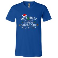 Most Likely To Spread Christmas Cheer Family Xmax Gift V-Neck T-Shirt