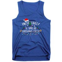 Most Likely To Spread Christmas Cheer Family Xmax Gift Tank Top