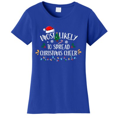 Most Likely To Spread Christmas Cheer Family Xmax Gift Women's T-Shirt