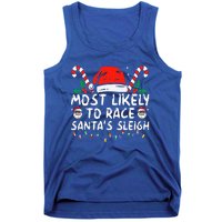 Most Likely To Race SantaS Sleigh Christmas Pajamas Tank Top