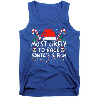 Most Likely To Race SantaS Sleigh Christmas Pajamas Tank Top