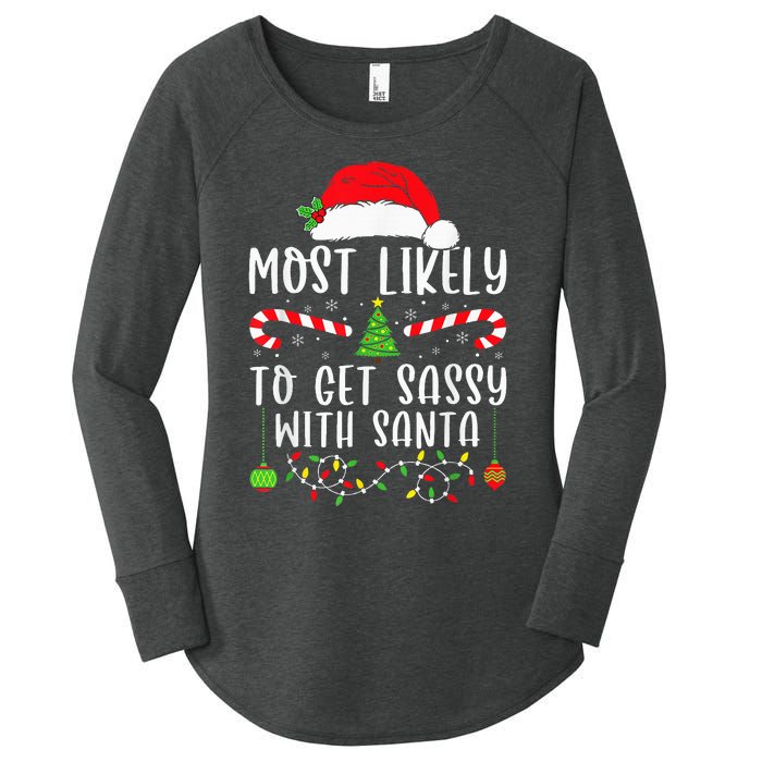 Most Likely To Get Sassy With Santa Christmas Matching Women's Perfect Tri Tunic Long Sleeve Shirt