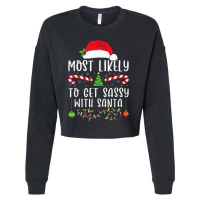 Most Likely To Get Sassy With Santa Christmas Matching Cropped Pullover Crew