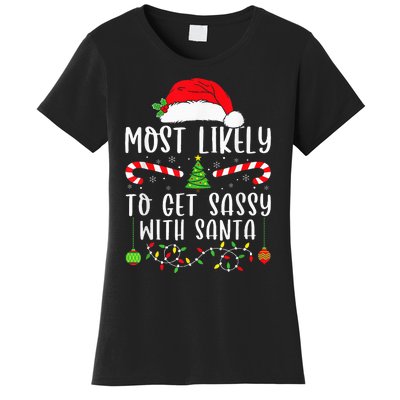 Most Likely To Get Sassy With Santa Christmas Matching Women's T-Shirt