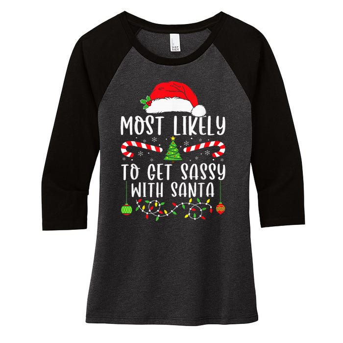 Most Likely To Get Sassy With Santa Christmas Matching Women's Tri-Blend 3/4-Sleeve Raglan Shirt