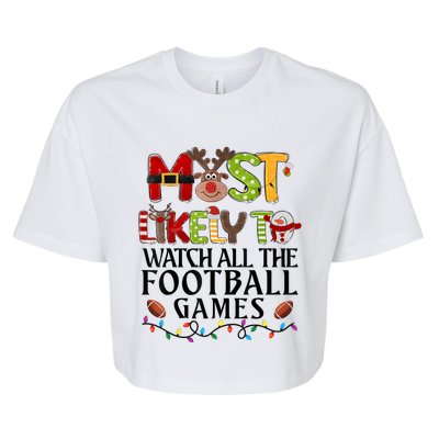 Most Likely To Watch All The Football Games Christmas Family Bella+Canvas Jersey Crop Tee