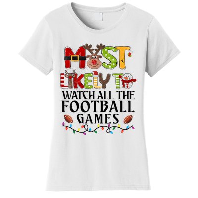 Most Likely To Watch All The Football Games Christmas Family Women's T-Shirt