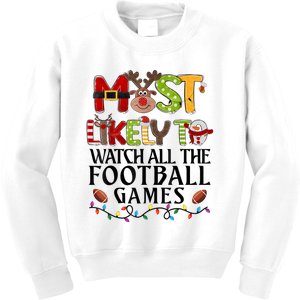 Most Likely To Watch All The Football Games Christmas Family Kids Sweatshirt