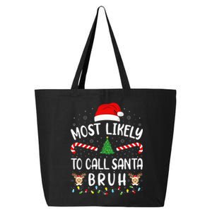 Most Likely To Call Santa Bruh Family Christmas Party Joke 25L Jumbo Tote