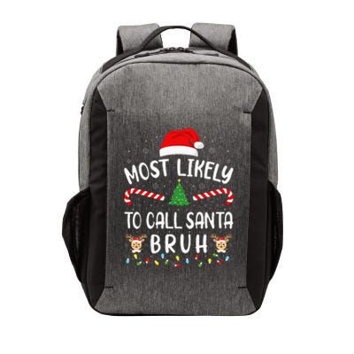 Most Likely To Call Santa Bruh Family Christmas Party Joke Vector Backpack