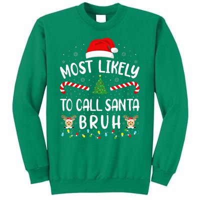 Most Likely To Call Santa Bruh Family Christmas Party Joke Sweatshirt