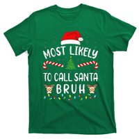 Most Likely To Call Santa Bruh Family Christmas Party Joke T-Shirt