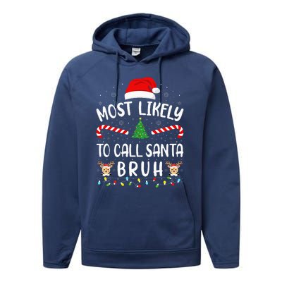 Most Likely To Call Santa Bruh Family Christmas Party Joke Performance Fleece Hoodie