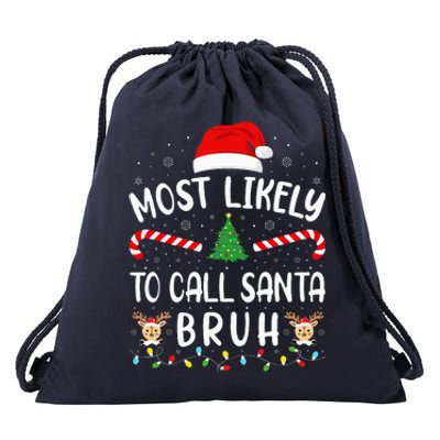 Most Likely To Call Santa Bruh Family Christmas Party Joke Drawstring Bag