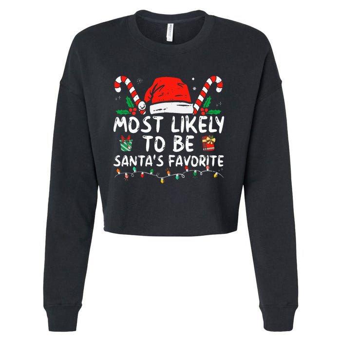 Most Likely To Christmas Be SantaS Favorite Matching Family Cropped Pullover Crew