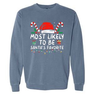 Most Likely To Christmas Be SantaS Favorite Matching Family Garment-Dyed Sweatshirt