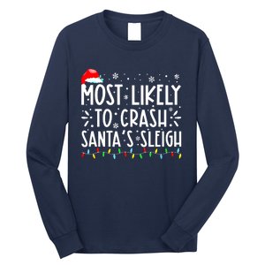 Most Likely To Crash Santa's Sleigh Funny Xmas Pajama Long Sleeve Shirt