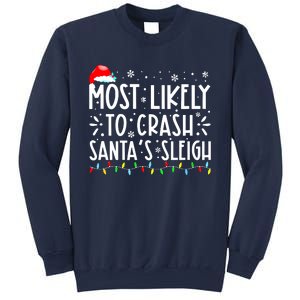 Most Likely To Crash Santa's Sleigh Funny Xmas Pajama Sweatshirt