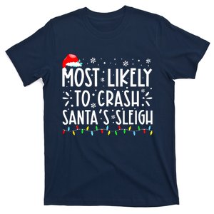 Most Likely To Crash Santa's Sleigh Funny Xmas Pajama T-Shirt