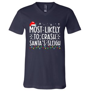 Most Likely To Crash Santa's Sleigh Funny Xmas Pajama V-Neck T-Shirt