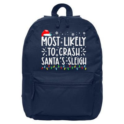 Most Likely To Crash Santa's Sleigh Funny Xmas Pajama 16 in Basic Backpack