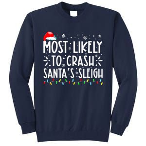 Most Likely To Crash Santa's Sleigh Funny Xmas Pajama Tall Sweatshirt