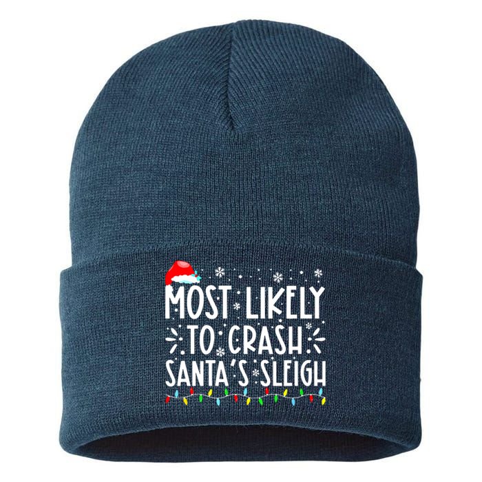 Most Likely To Crash Santa's Sleigh Funny Xmas Pajama Sustainable Knit Beanie