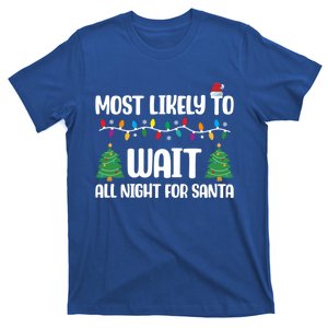 Most Likely To Wait All Night For Santa Group Christmas Gift T-Shirt