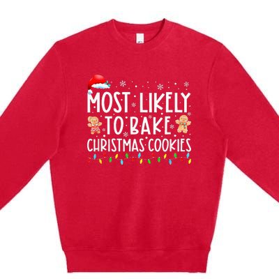 Most Likely To Bake Christmas Cookies Premium Crewneck Sweatshirt