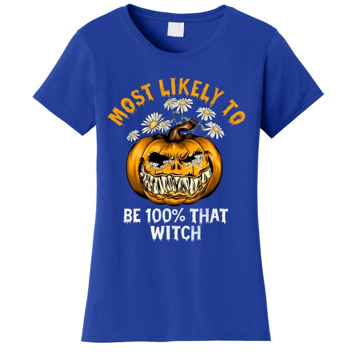 Most Likely To Halloween Spooky Scary 100 Percent That Witch Gift Women's T-Shirt