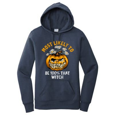 Most Likely To Halloween Spooky Scary 100 Percent That Witch Gift Women's Pullover Hoodie