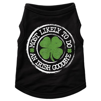 Most Likely To Do An Irish Goodbye Funny St Patricks Day Doggie Tank
