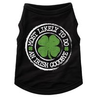 Most Likely To Do An Irish Goodbye Funny St Patricks Day Doggie Tank