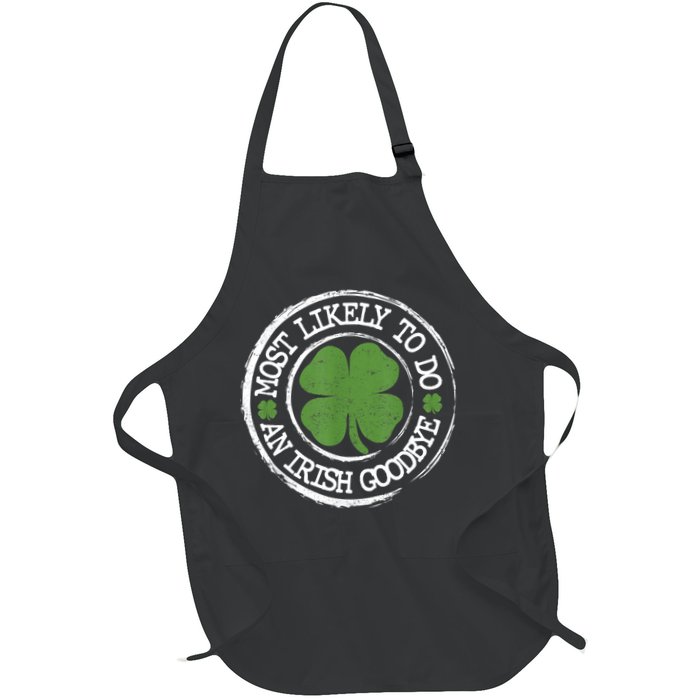 Most Likely To Do An Irish Goodbye Funny St Patricks Day Apron