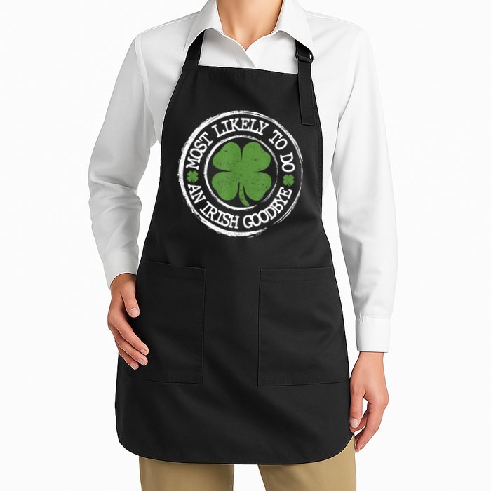 Most Likely To Do An Irish Goodbye Funny St Patricks Day Apron