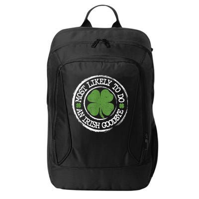 Most Likely To Do An Irish Goodbye Funny St Patricks Day City Backpack