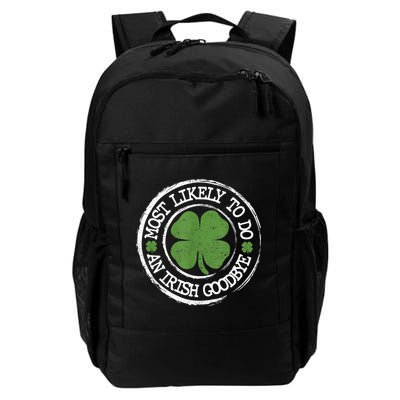 Most Likely To Do An Irish Goodbye Funny St Patricks Day Backpack