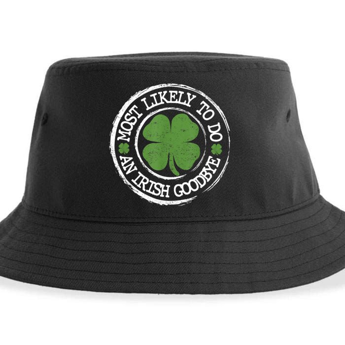Most Likely To Do An Irish Goodbye Funny St Patricks Day Sustainable Bucket Hat