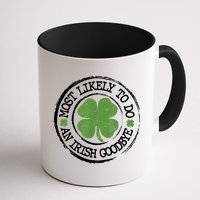 Most Likely To Do An Irish Goodbye Funny St Patricks Day Mug
