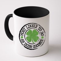 Most Likely To Do An Irish Goodbye Funny St Patricks Day Mug