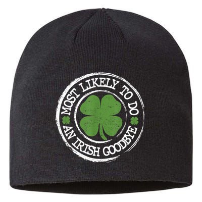 Most Likely To Do An Irish Goodbye Funny St Patricks Day Sustainable Beanie