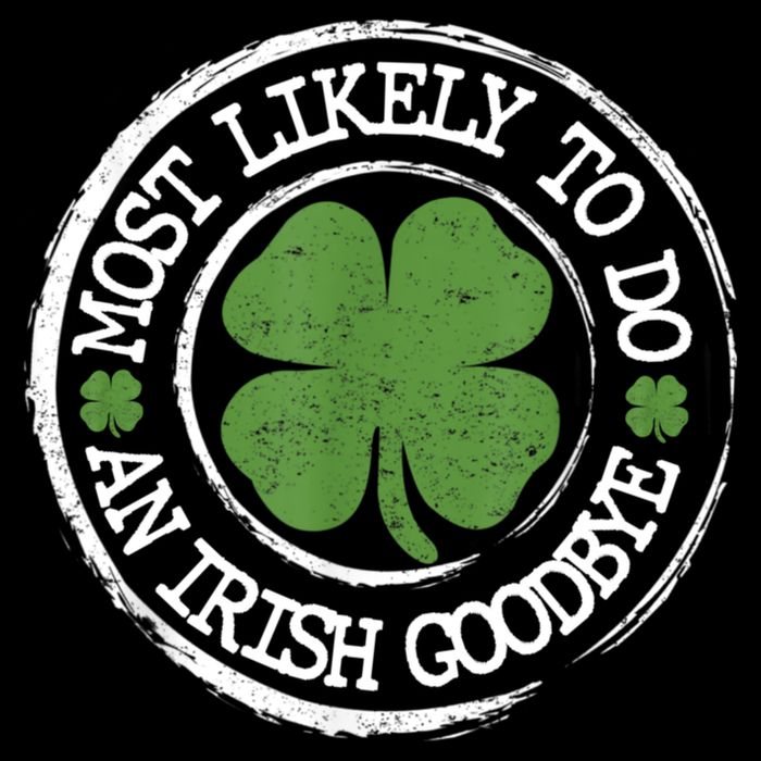 Most Likely To Do An Irish Goodbye Funny St Patricks Day 16 in Basic Backpack