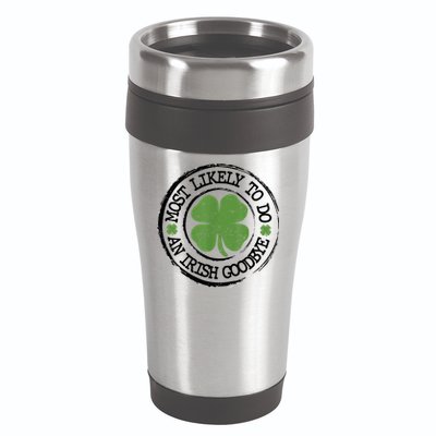 Most Likely To Do An Irish Goodbye Funny St Patricks Day 16oz Travel Tumbler
